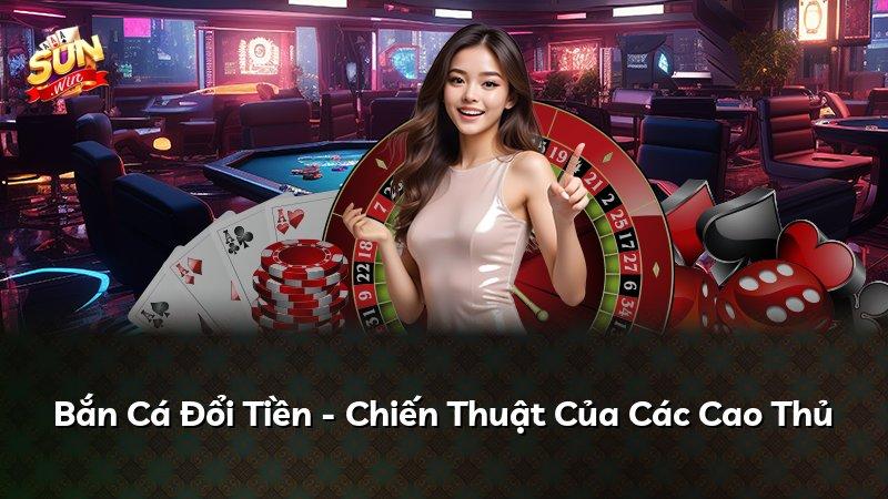 Bắn Cá Đổi Tiền - Chiến Thuật Của Các Cao Thủ