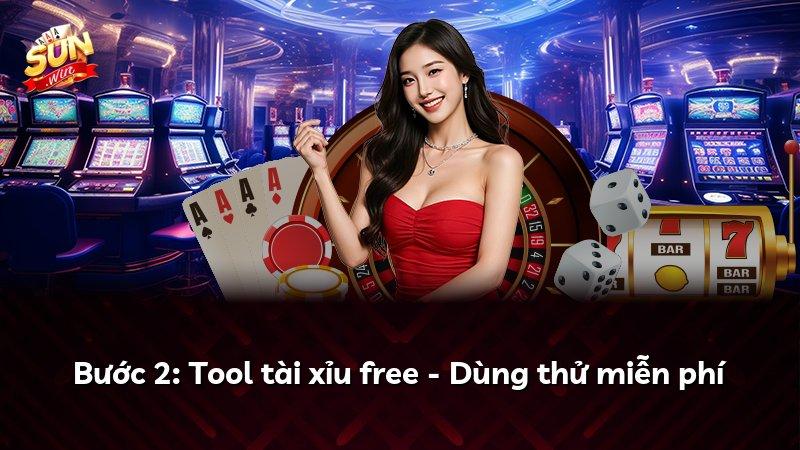 Bước 2: Tool tài xỉu free - Dùng thử miễn phí