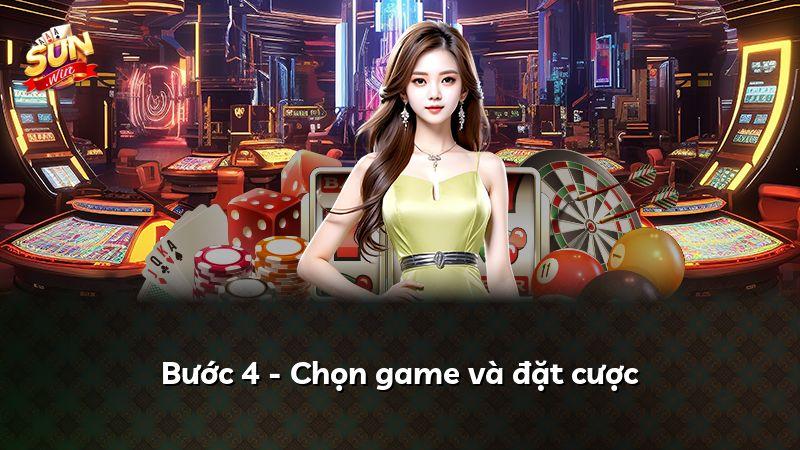 Bước 4 - Chọn game và đặt cược