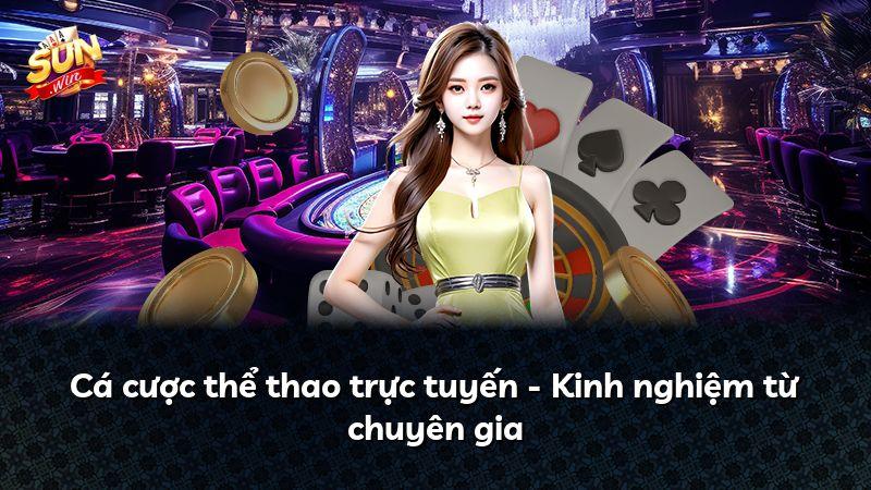 Cá cược thể thao trực tuyến - Kinh nghiệm từ chuyên gia