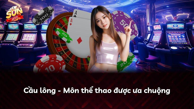 Cầu lông - Môn thể thao được ưa chuộng