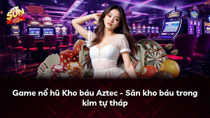 Game nổ hũ Kho báu Aztec - Săn kho báu trong kim tự tháp