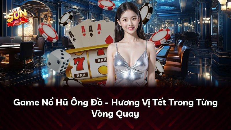 Game Nổ Hũ Ông Đồ - Hương Vị Tết Trong Từng Vòng Quay