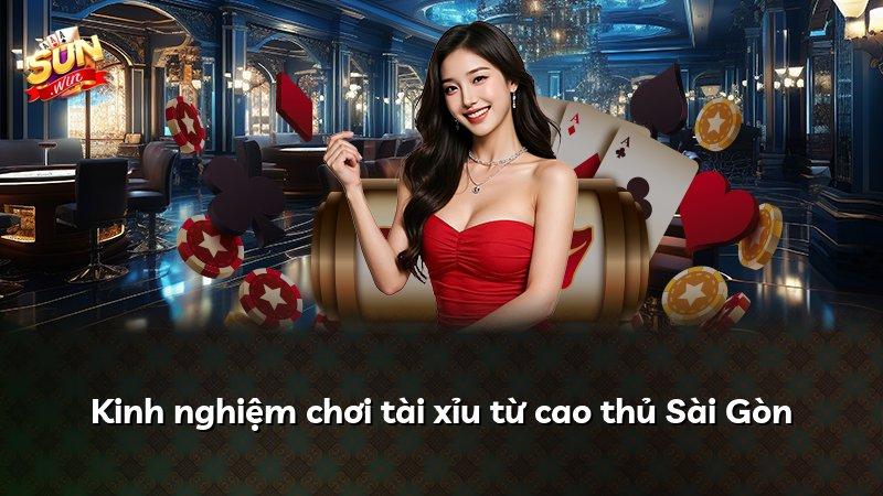 Kinh nghiệm chơi tài xỉu từ cao thủ Sài Gòn