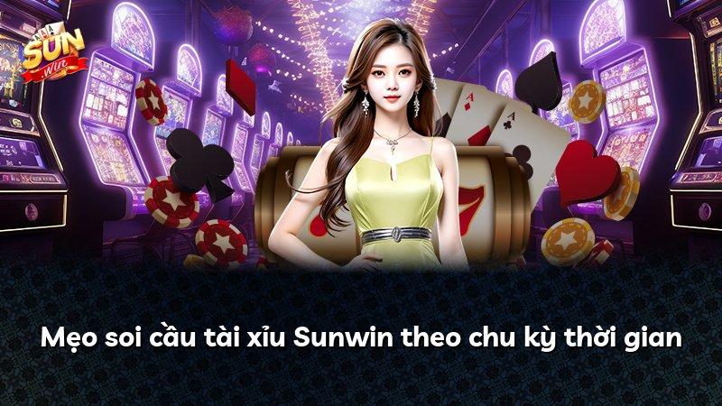 Mẹo soi cầu tài xỉu Sunwin theo chu kỳ thời gian