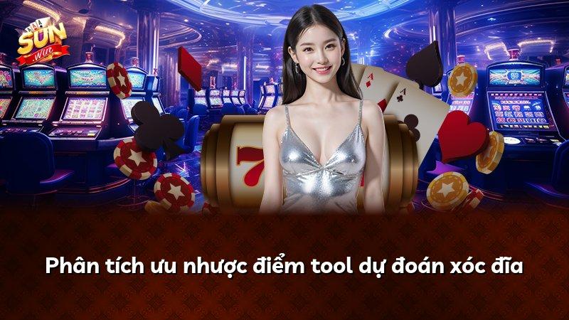 Phân tích ưu nhược điểm tool dự đoán xóc đĩa