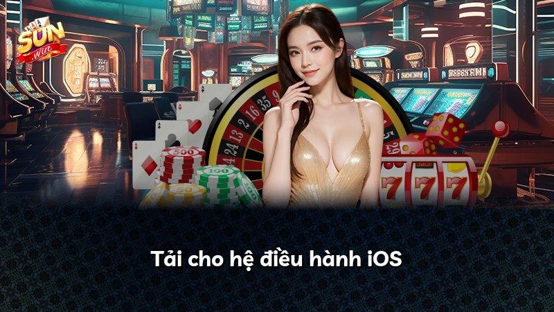 Tải cho hệ điều hành iOS