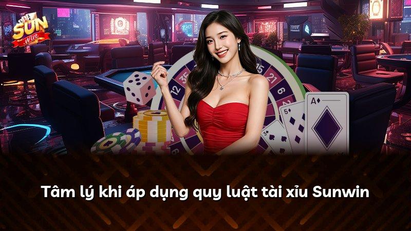 Tâm lý khi áp dụng quy luật tài xỉu Sunwin
