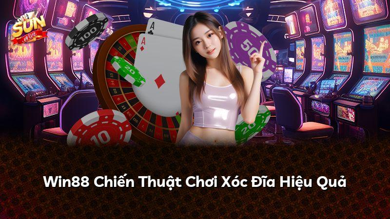 Win88 Chiến Thuật Chơi Xóc Đĩa Hiệu Quả