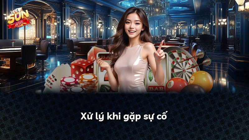 Xử lý khi gặp sự cố